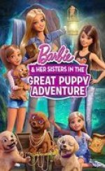 Barbie ve Kız Kardeşleri Büyük Kuçu Macerası Barbie Her Sisters in The Great Puppy Adventure 720P Türkçe Dublaj izle