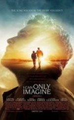 I Can Only Imagine – I Can Only Imagine Türkçe Altyazı 720P