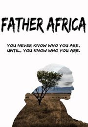 Afrika’ya Yolculuk Father Africa –  Father Africa  Türkçe Dublaj 720P