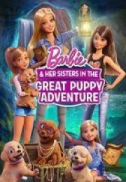 Barbie ve Kız Kardeşleri Büyük Kuçu Macerası Barbie Her Sisters in The Great Puppy Adventure 720P Türkçe Dublaj izle